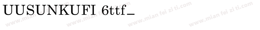 UUSUNKUFI 6ttf字体转换